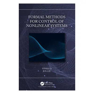 "Formal Methods for Control of Nonlinear Systems" - "" ("Li Yinan")(Pevná vazba)