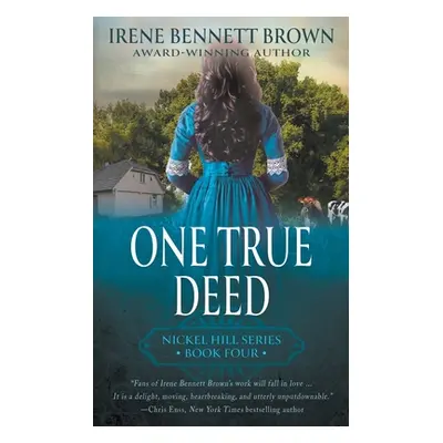 "One True Deed: A Classic Historical Western Romance Series" - "" ("Brown Irene Bennett")(Paperb