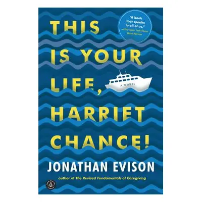 "This Is Your Life, Harriet Chance!" - "" ("Evison Jonathan")(Paperback)