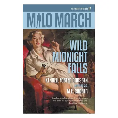 "Milo March #17: Wild Midnight Falls" - "" ("Crossen Kendell Foster")(Paperback)