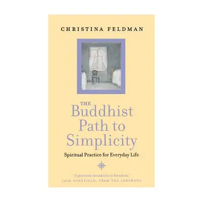 "The Buddhist Path to Simplicity" - "" ("Feldman Christina")(Paperback)