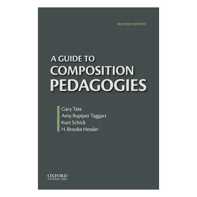 "A Guide to Composition Pedagogies" - "" ("Tate Gary")(Paperback)