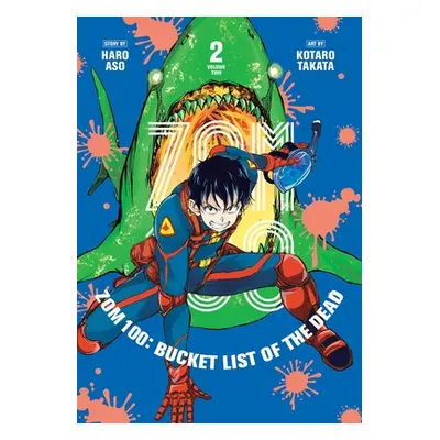 "Zom 100: Bucket List of the Dead, Vol. 2: Volume 2" - "" ("Aso Haro")(Paperback)