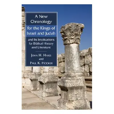 "A New Chronology for the Kings of Israel and Judah and Its Implications for Biblical History an