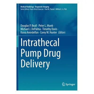 "Intrathecal Pump Drug Delivery" - "" ("Beall Douglas P.")(Paperback)