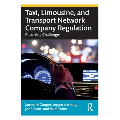 "Taxi, Limousine, and Transport Network Company Regulation: Recurring Challenges" - "" ("Cooper 