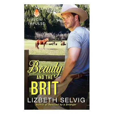 "Beauty and the Brit: Love from Kennison Falls" - "" ("Selvig Lizbeth")(Mass Market Paperbound)