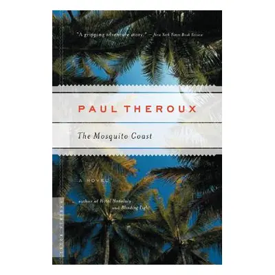 "The Mosquito Coast" - "" ("Theroux Paul")(Paperback)