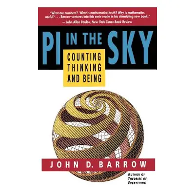 "Pi in the Sky: Counting, Thinking, and Being" - "" ("Barrow John D.")(Paperback)