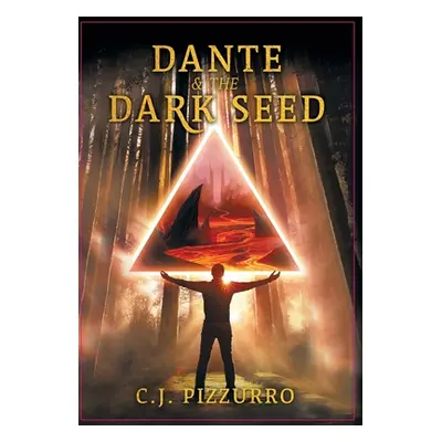 "Dante and The Dark Seed" - "" ("Pizzurro C. J.")(Pevná vazba)