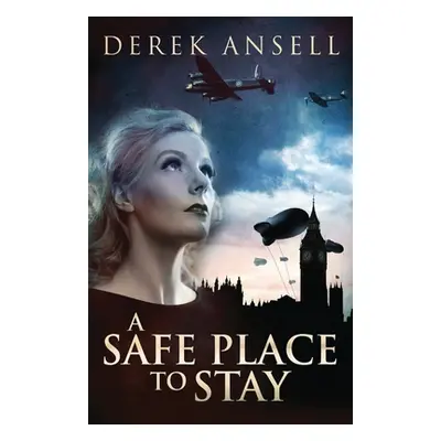 "A Safe Place To Stay: A Novel Of World War II" - "" ("Ansell Derek")(Paperback)