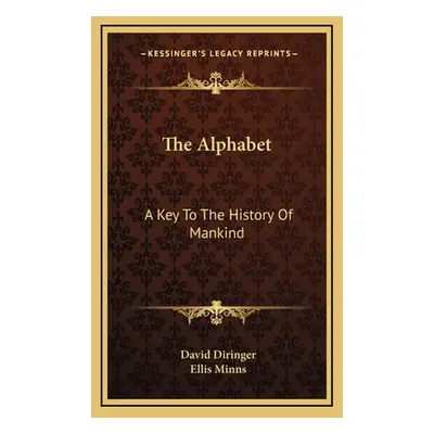 "The Alphabet: A Key To The History Of Mankind" - "" ("Diringer David")(Pevná vazba)