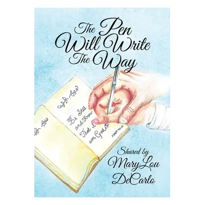 "The Pen Will Write The Way" - "" ("DeCarlo Marylou")(Paperback)