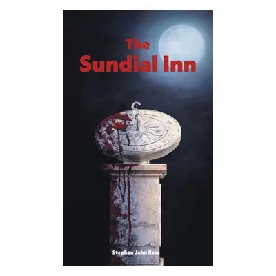 "The Sundial Inn" - "" ("Ross Stephen John")(Pevná vazba)