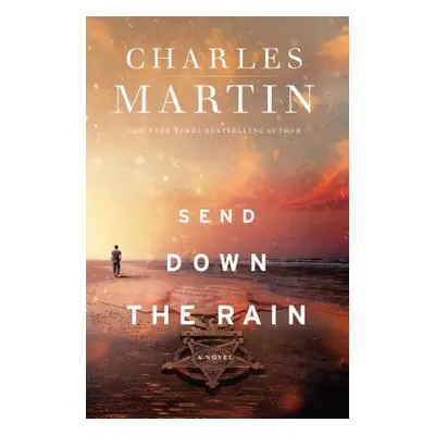 "Send Down the Rain" - "" ("Martin Charles")(Paperback)