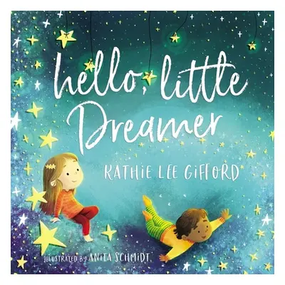 "Hello, Little Dreamer" - "" ("Gifford Kathie Lee")(Pevná vazba)