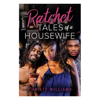 "Ratchet Tales of a Housewife" - "" ("Williams Christe")(Paperback)