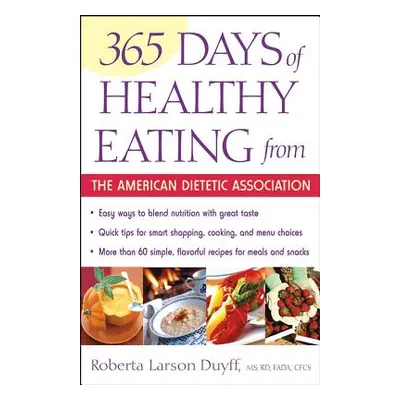 "365 Days of Healthy Eating from the American Dietetic Association" - "" ("Ada Alma Flor")(Paper