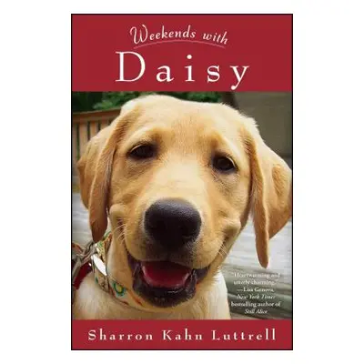 "Weekends with Daisy" - "" ("Luttrell Sharron Kahn")(Paperback)