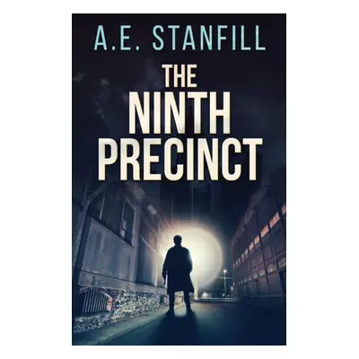 "The Ninth Precinct" - "" ("Stanfill A. E.")(Paperback)