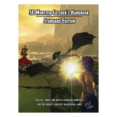 "5e Monster Catcher's Handbook: Standard Edition" - "" ("Brazelton Christopher")(Pevná vazba)