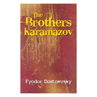 "The Karamazov Brothers" - "" ("Dostoevsky Fyodor Mikhailovich")(Pevná vazba)