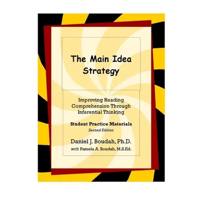 "The Main Idea Strategy: Student Practice Materials (2nd Edition)" - "" ("Boudah Daniel J.")(Pap