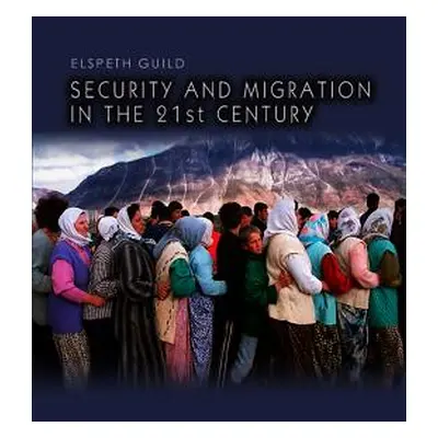 "Security and Migration in the 21st Century" - "" ("Guild Elspeth")(Pevná vazba)