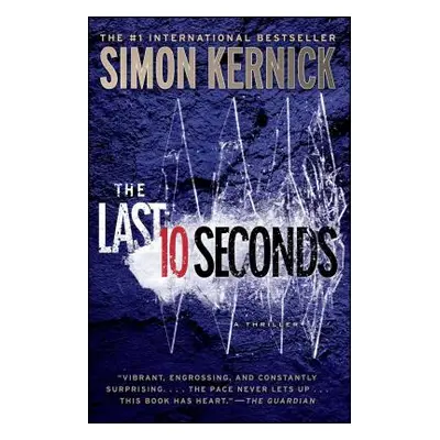 "The Last 10 Seconds: A Thriller" - "" ("Kernick Simon")(Paperback)