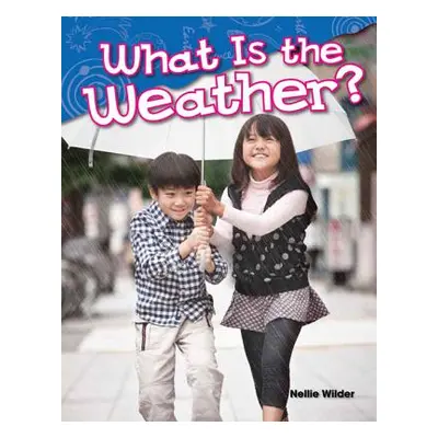 "What Is the Weather?" - "" ("Wilder Nellie")(Paperback)