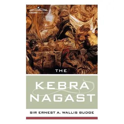 "The Kebra Nagast" - "" ("Budge E. a. Wallis")(Paperback)