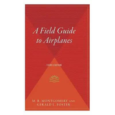 "A Field Guide to Airplanes, Third Edition" - "" ("Montgomery M. R.")(Pevná vazba)