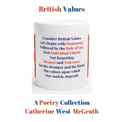 "British Values: A Poetry Collection" - "" ("West-McGrath Catherine")(Paperback)