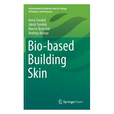 "Bio-Based Building Skin" - "" ("Sandak Anna")(Pevná vazba)