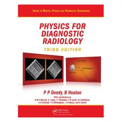 "Physics for Diagnostic Radiology" - "" ("Dendy Philip Palin")(Pevná vazba)