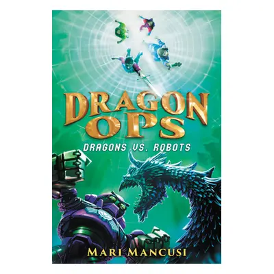 "Dragon Ops: Dragons vs. Robots" - "" ("Mancusi Mari")(Pevná vazba)