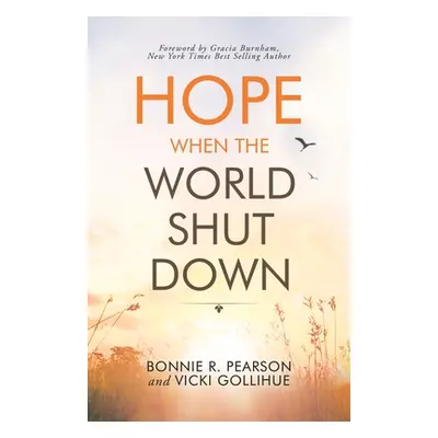 "Hope When the World Shut Down" - "" ("Pearson Bonnie R.")(Paperback)