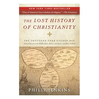 "The Lost History of Christianity: The Thousand-Year Golden Age of the Church in the Middle East