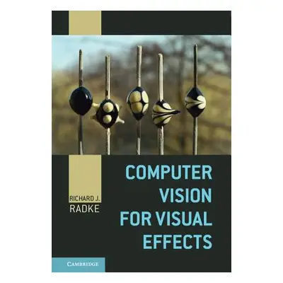 "Computer Vision for Visual Effects" - "" ("Radke Richard J.")(Pevná vazba)