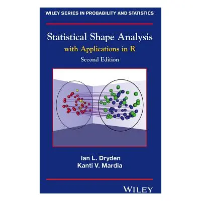 "Statistical Shape Analysis: With Applications in R" - "" ("Dryden Ian L.")(Pevná vazba)