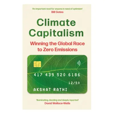 "Climate Capitalism" - "Winning the Global Race to Zero Emissions / "An important read for anyon