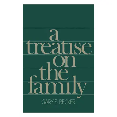 "Treatise on the Family: Enlarged Edition" - "" ("Becker Gary S.")(Paperback)