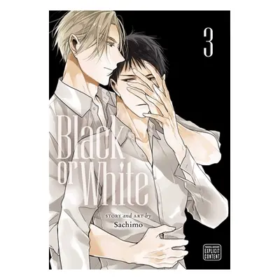 "Black or White, Vol. 3" - "" ("Sachimo")(Paperback)