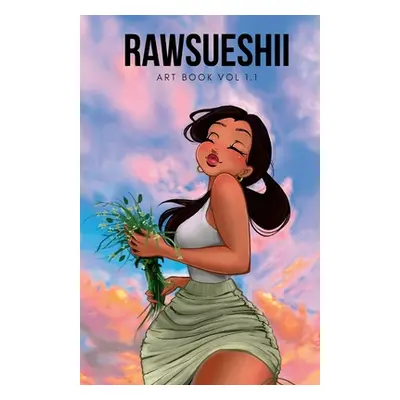 "RawSueshii Artbook: Vol 1.1" - "" ("Lorre' Christina")(Paperback)