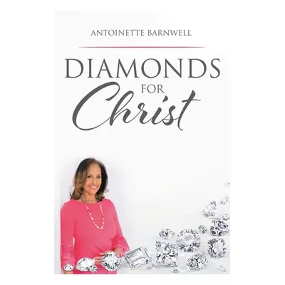 "Diamonds for Christ" - "" ("Barnwell Antoinette")(Paperback)