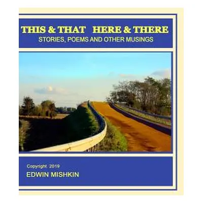 "This & That Here & There (Hard Cover)" - "" ("Mishkin Edwin")(Pevná vazba)