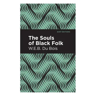 "The Souls of Black Folk" - "" ("Du Bois W. E. B.")(Paperback)