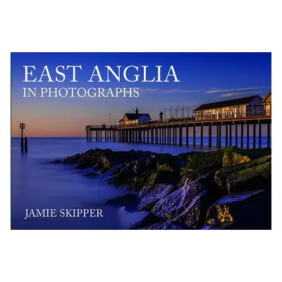 "East Anglia in Photographs" - "" ("Skipper Jamie")(Paperback)