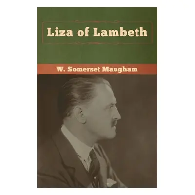 "Liza of Lambeth" - "" ("Maugham W. Somerset")(Paperback)