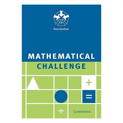 "Mathematical Challenge" - "" ("Gardiner Tony")(Paperback)